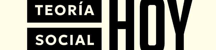 Teoría Social Hoy